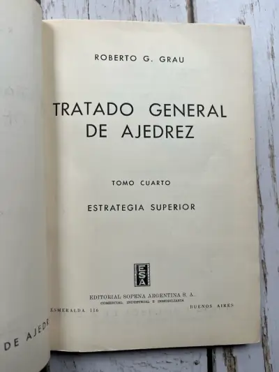 Tratado General de Ajedrez Tomo IV por Roberto G. - miniatura 3