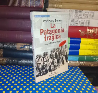 La Patagonia Trágica - José María Borrero - miniatura 1
