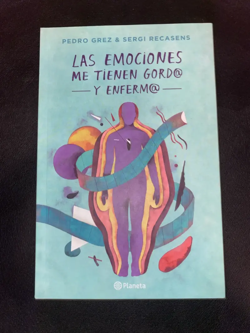 Libro 'Las Emociones Me Tienen Gord@ y Enferm@' de Pedro Grez
