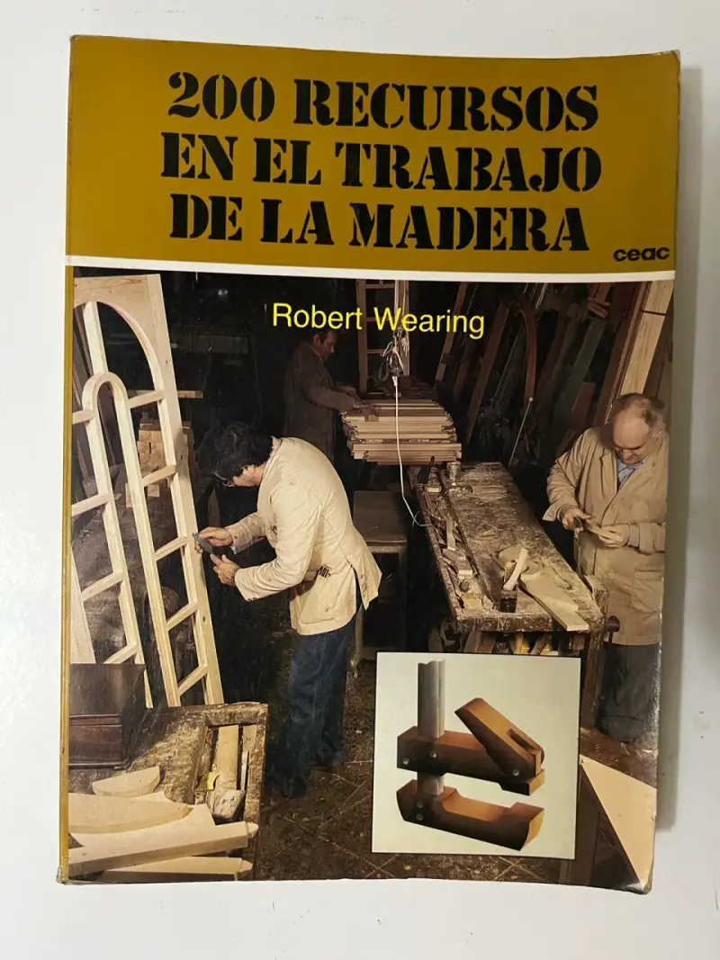 Libro 200 Recursos en el Trabajo de la Madera de Robert Wearing - 1