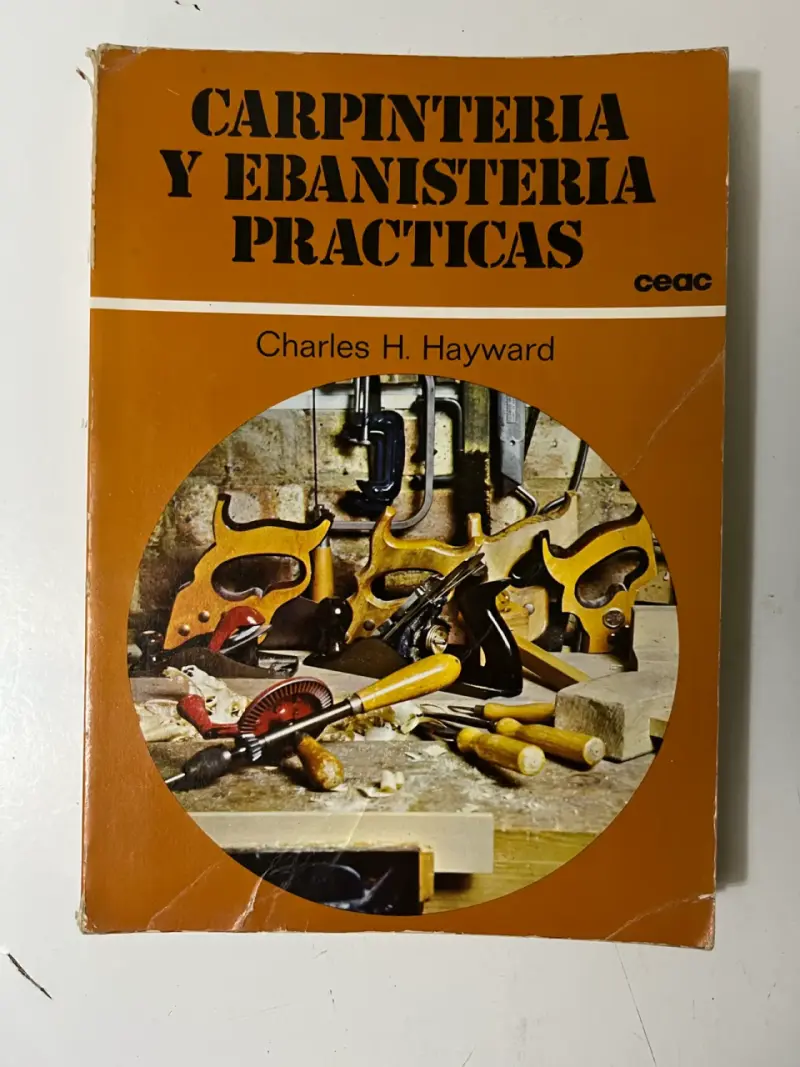 Libro Carpintería y Ebanistería Prácticas de Charles H. Hayward - 1