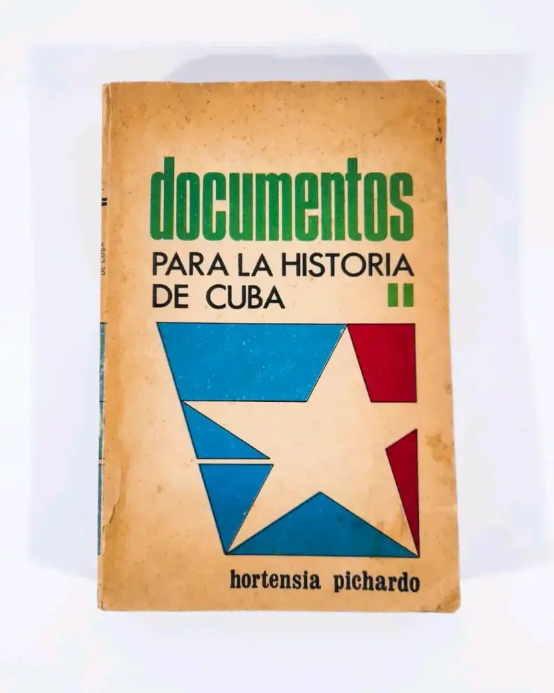 Documentos Para La Historia De Cuba - H. Pichardo. - 1