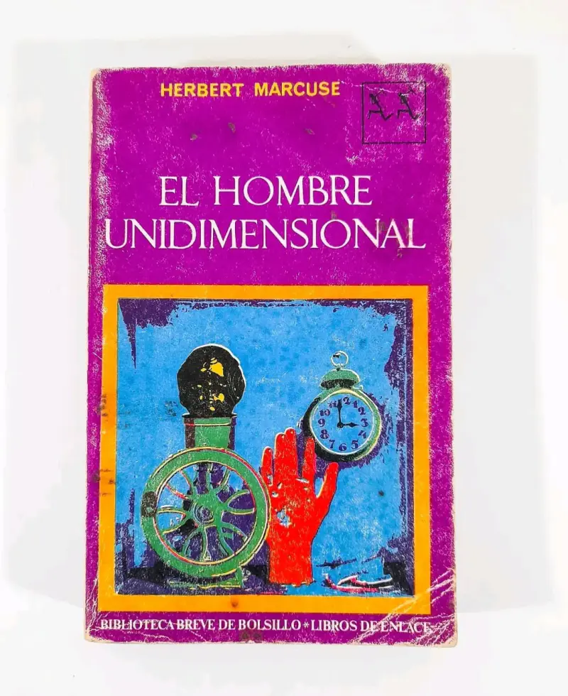 El Hombre Unidimensional - Herbert Marcuse. - 1