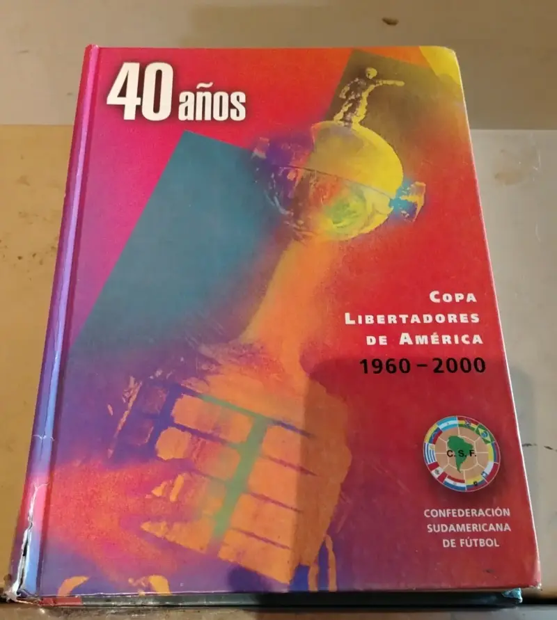 Libro 40 Años Copa Libertadores de América 1960-2000 - 1