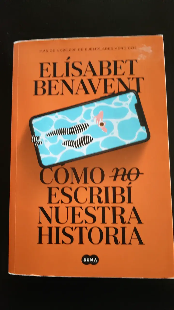 Libro 'Cómo (no) escribí nuestra historia' de Elísabet Benavent