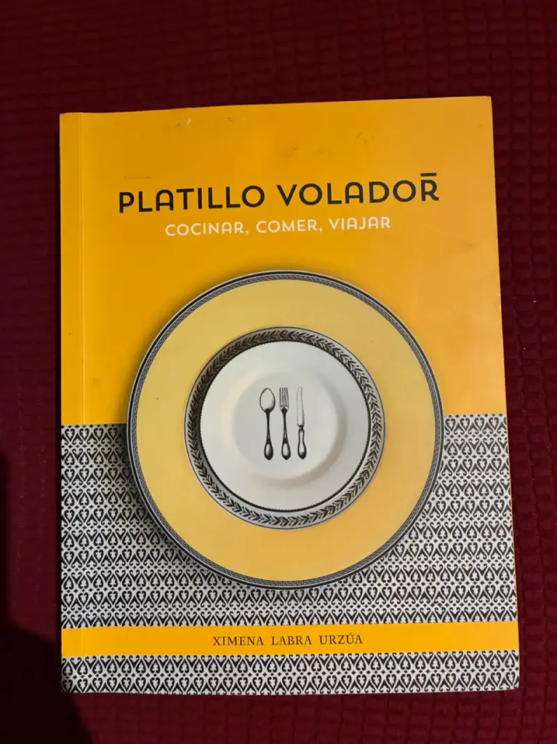 Libro de recetas “Platillo volador”, Ximena Labra - 1