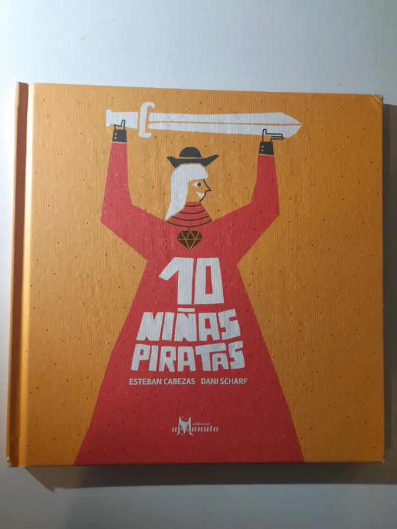 Libro infantil '10 Niñas Piratas' de Esteban Cabezas