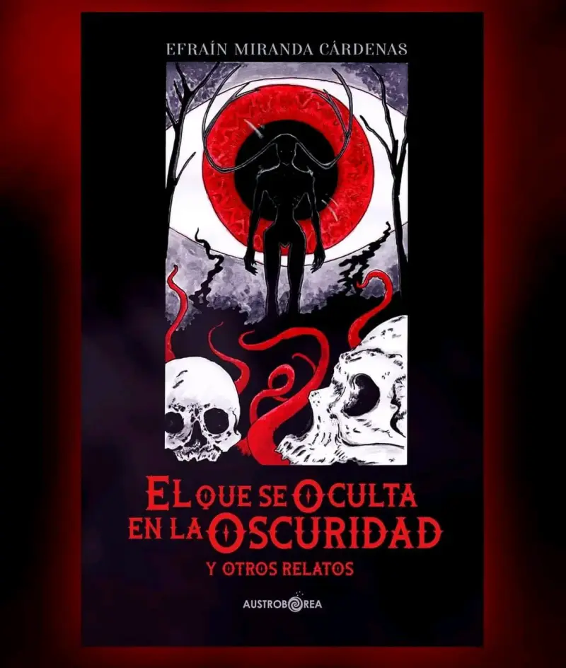 Libro 'El Que Se Oculta En La Oscuridad' de Efraín Miranda Cárdenas