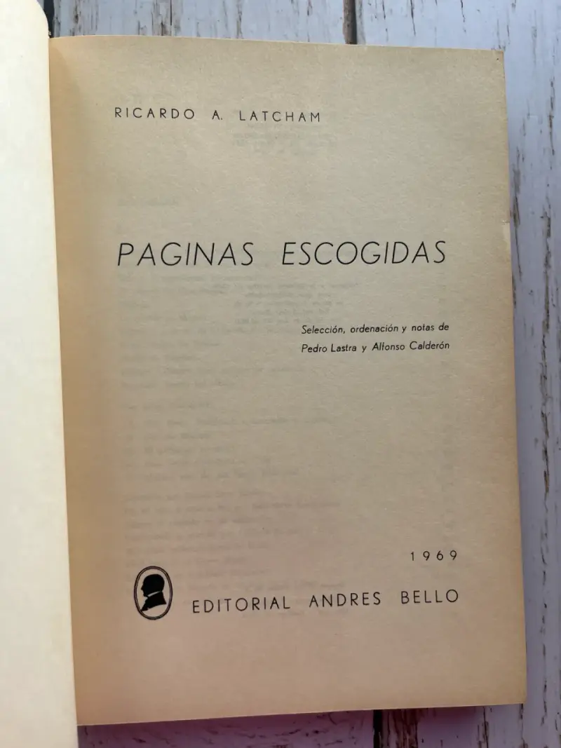 Páginas Escogidas de Ricardo A. Latcham 1969 - 3