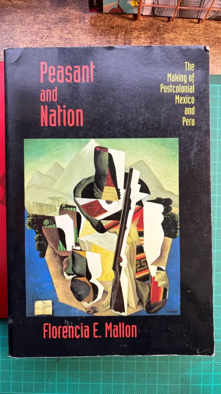 Libro Peasant and Nation de Florencia E. Mallon - 1