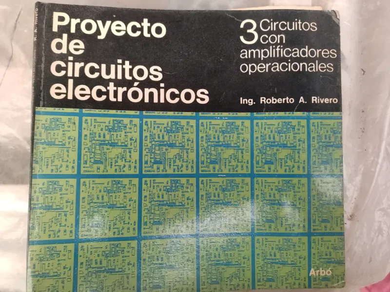 Libro Proyecto de Circuitos Electrónicos de Roberto A. Rivero