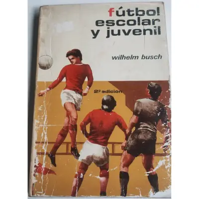 Libro 'Fútbol Escolar y Juvenil' de Wilhelm Busch - miniatura 1