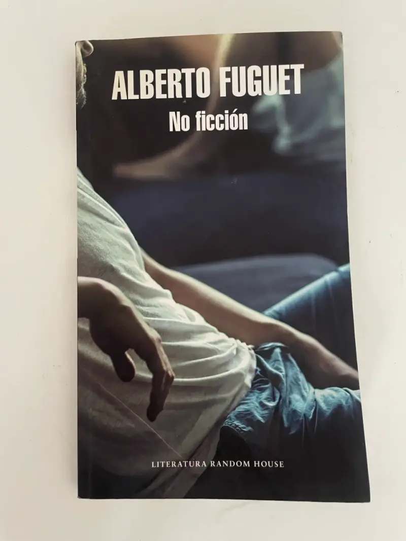 Libro 'No ficción' de Alberto Fuguet