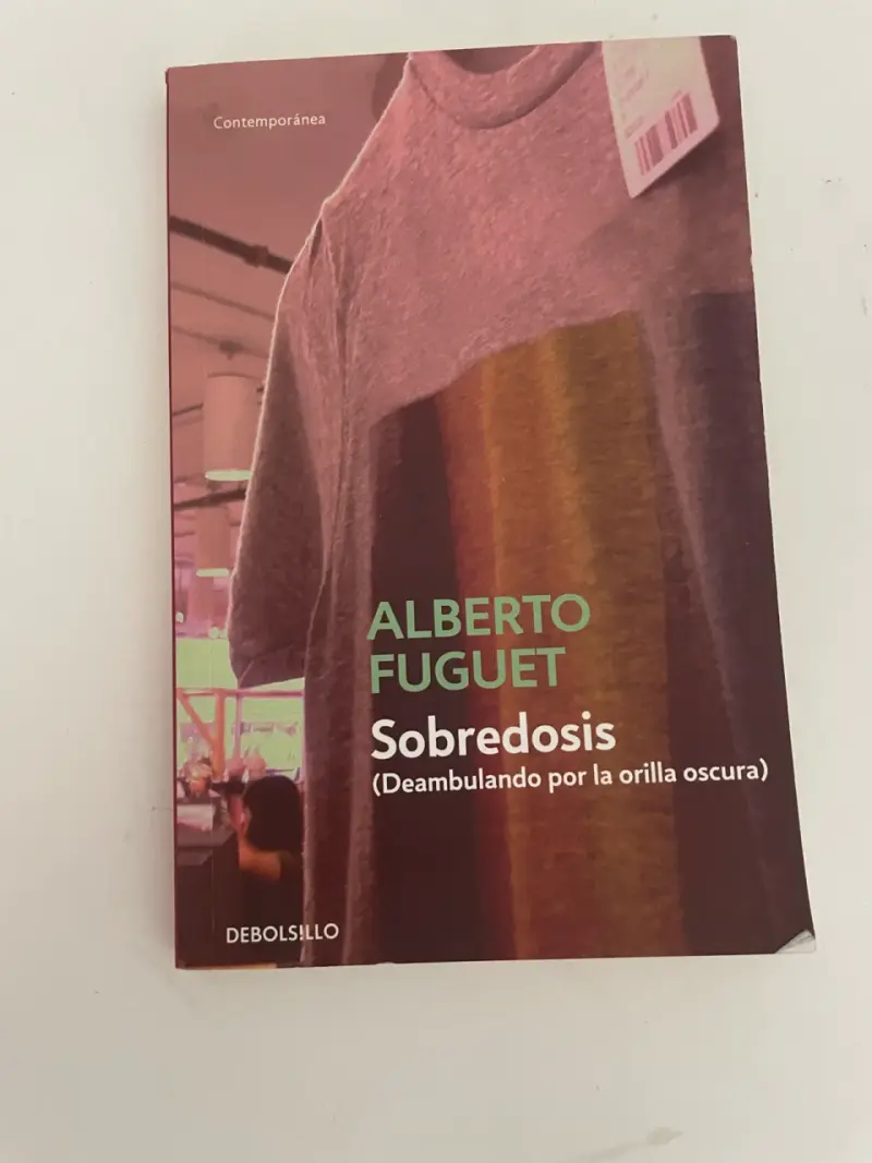 Libro Sobredosis de Alberto Fuguet