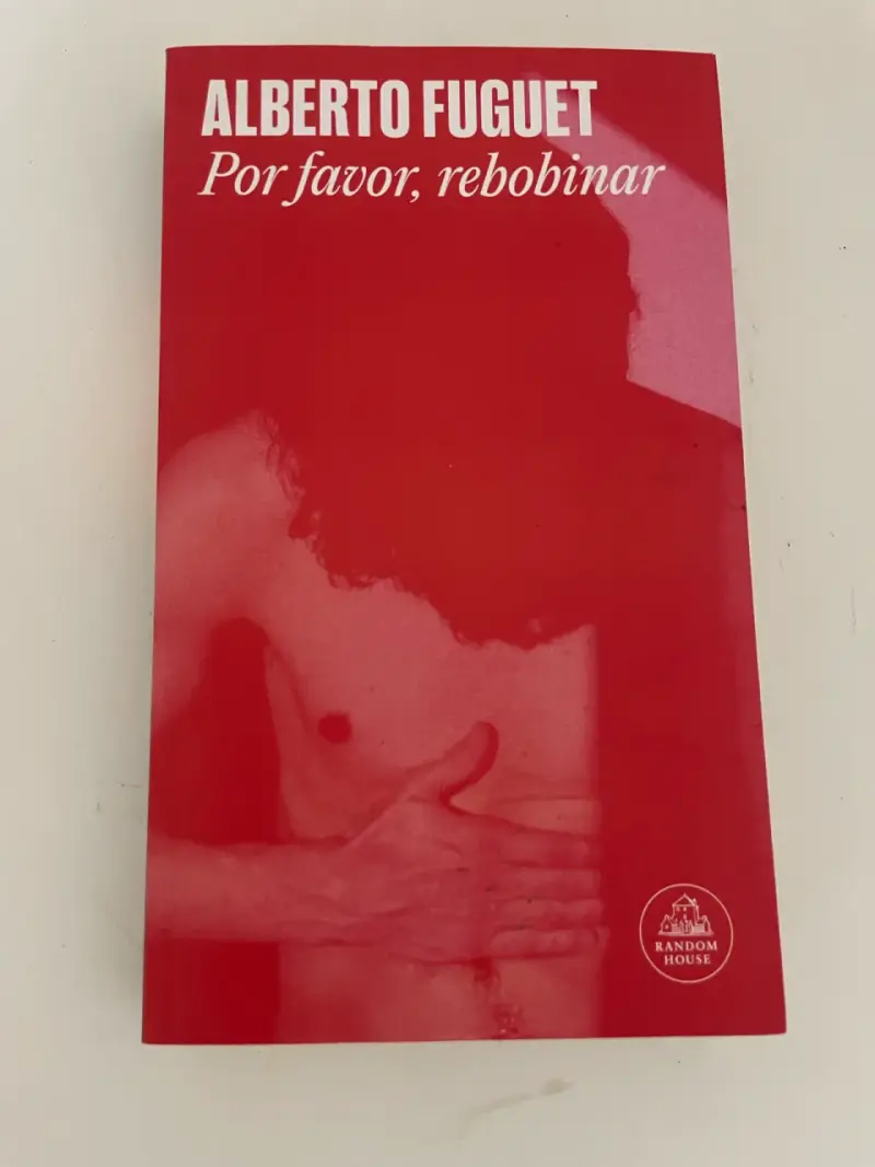 Libro 'Por favor, rebobinar' de Alberto Fuguet