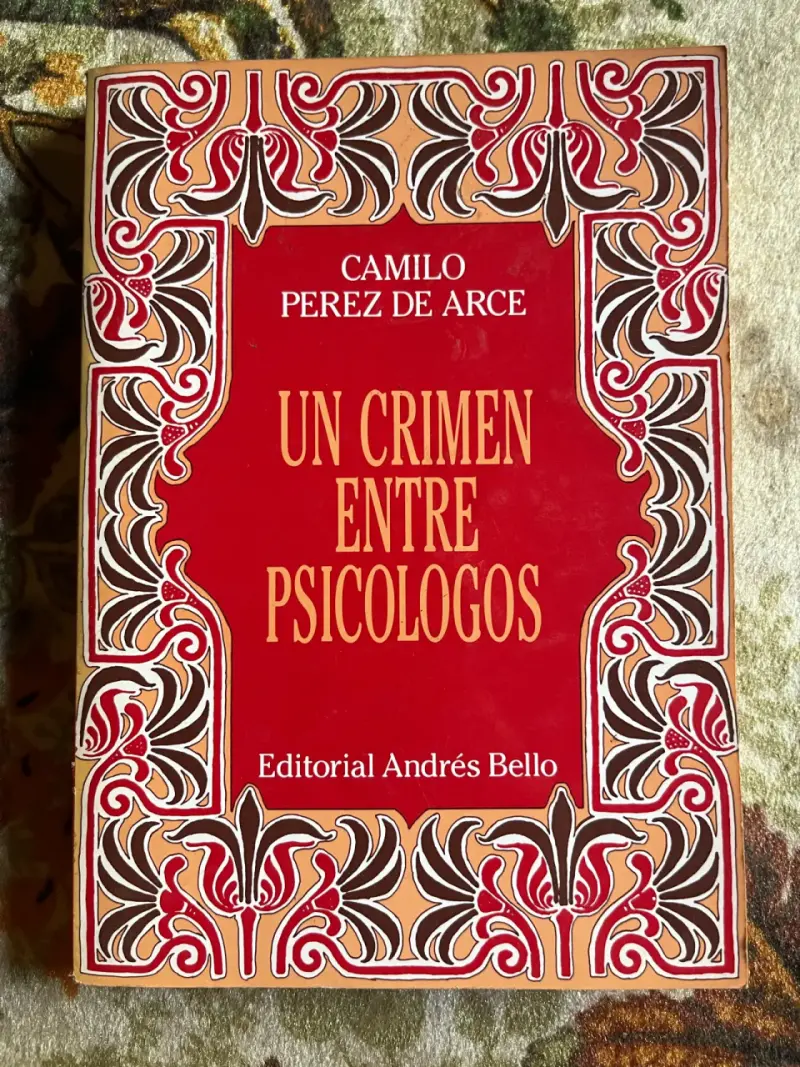 Libro 'Un Crimen Entre Psicólogos' de Camilo Pérez de Arce - 1
