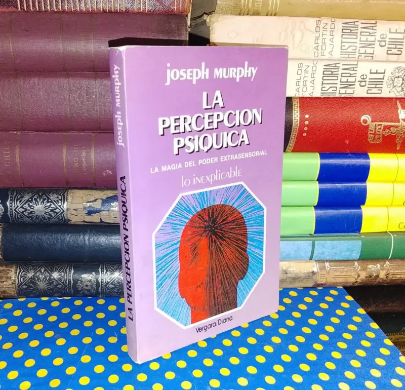 La Percepción Psíquica - Joseph Murphy - 1