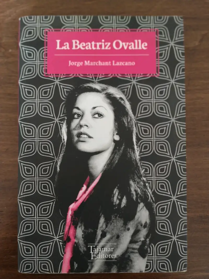 Libro 'La Beatriz Ovalle' de Jorge Marchant Lazcano