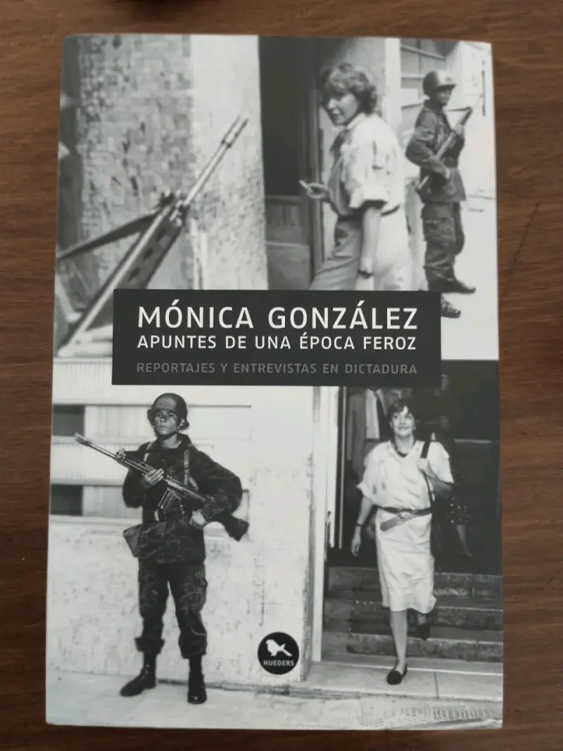 Libro 'Apuntes de una Época Feroz' de Mónica González