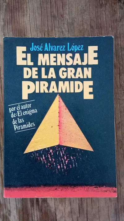 Libro El Mensaje De La Gran Pirámide José Álvarez López - miniatura 1