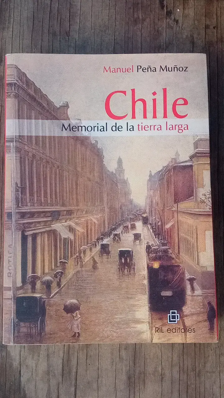 Libro Chile Memorial de la Tierra Larga de Manuel Peña Muñoz - 1