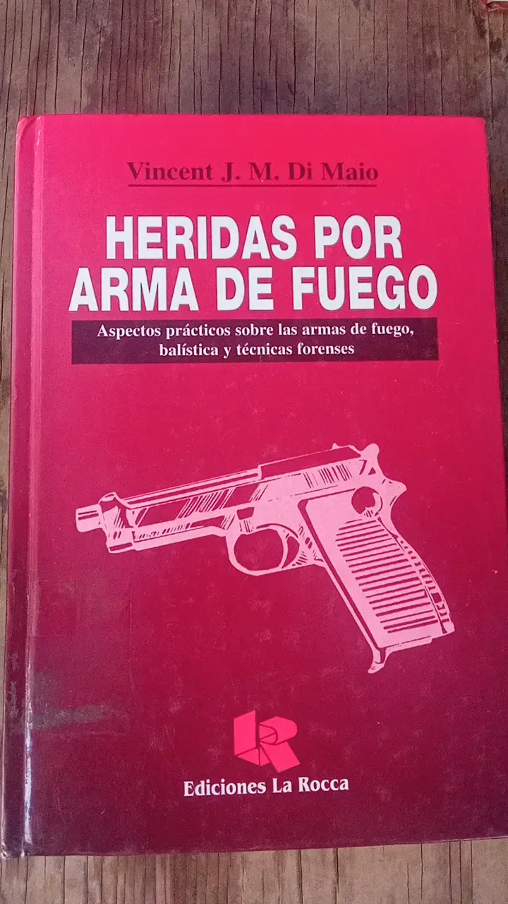 Libro Heridas por Arma de Fuego de Vincent J. M. Di Maio - 1