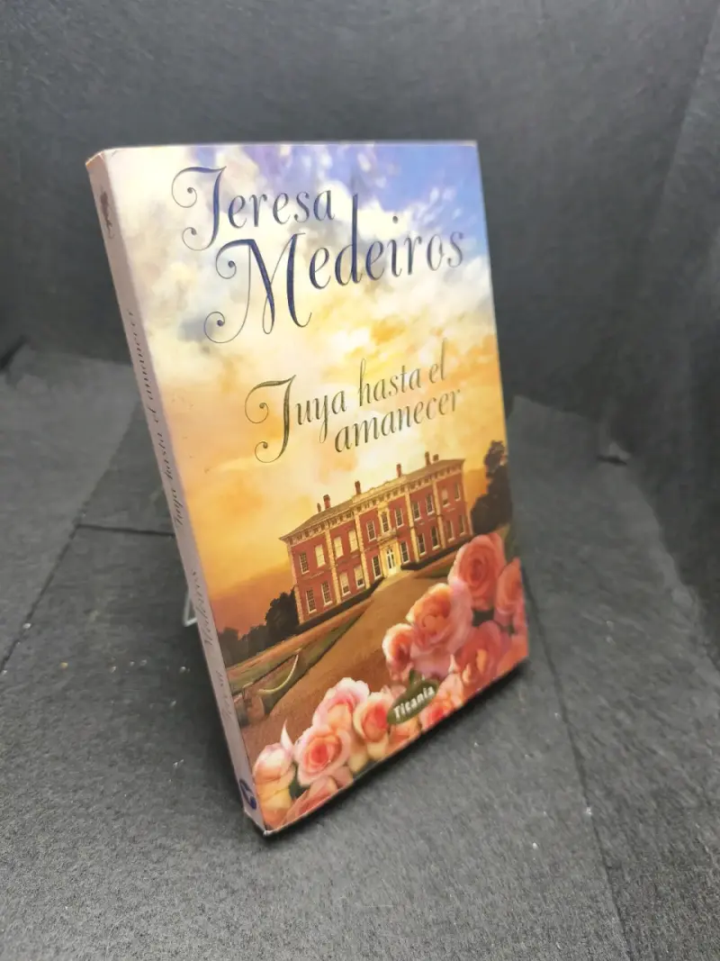 Libro 'Tuya Hasta el Amanecer' de Teresa Medeiros - 2