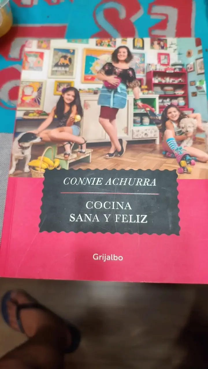 Libro Cocina Sana y Feliz de Connie Achurra - 1