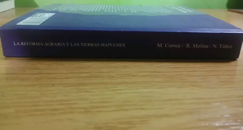 Libro La Reforma Agraria y las Tierras Mapuches Chile 1962-1975 - 5