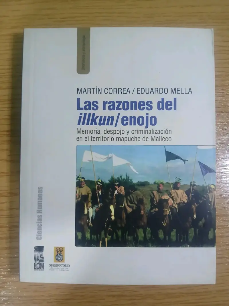 Libro 'Las razones del illkun/enojo' de Martín Correa y Eduardo Mella - 1
