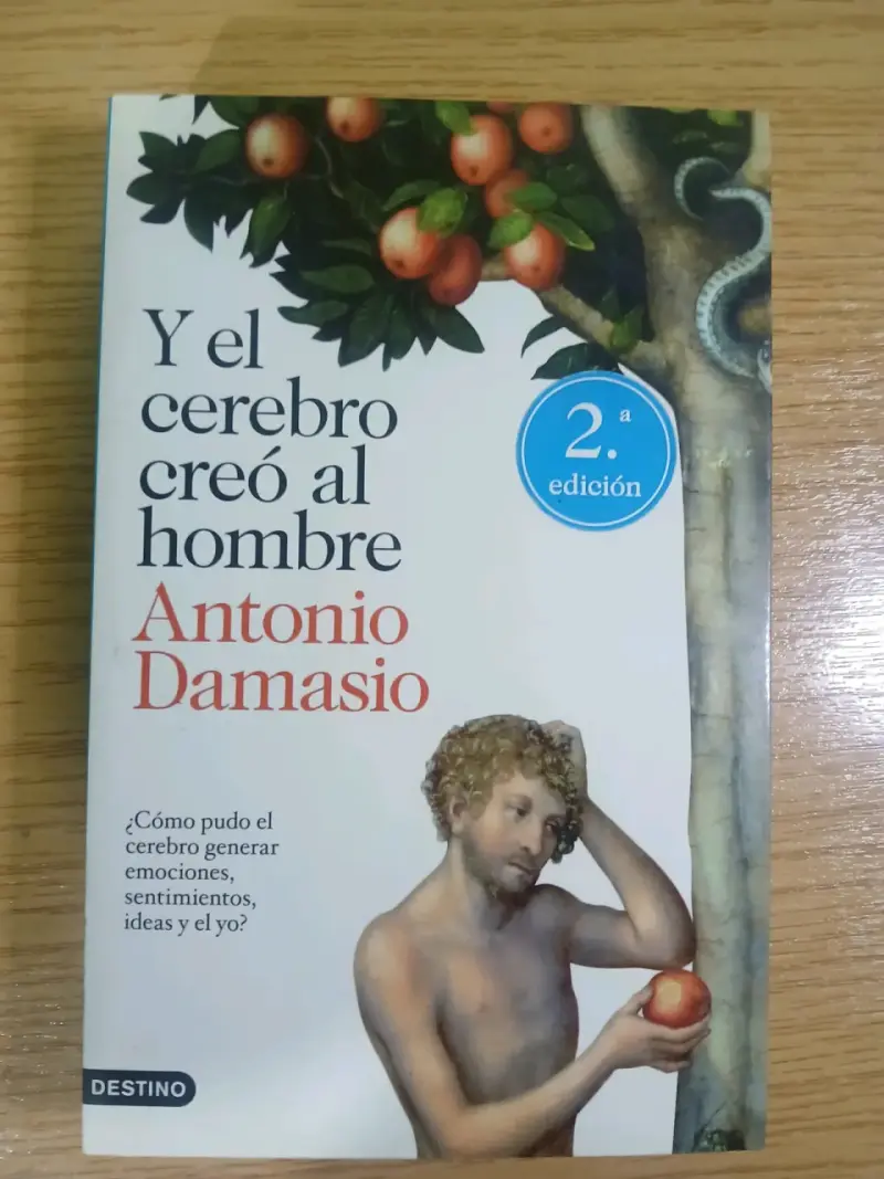 Libro 'Y el cerebro creó al hombre' de Antonio Damasio - 1