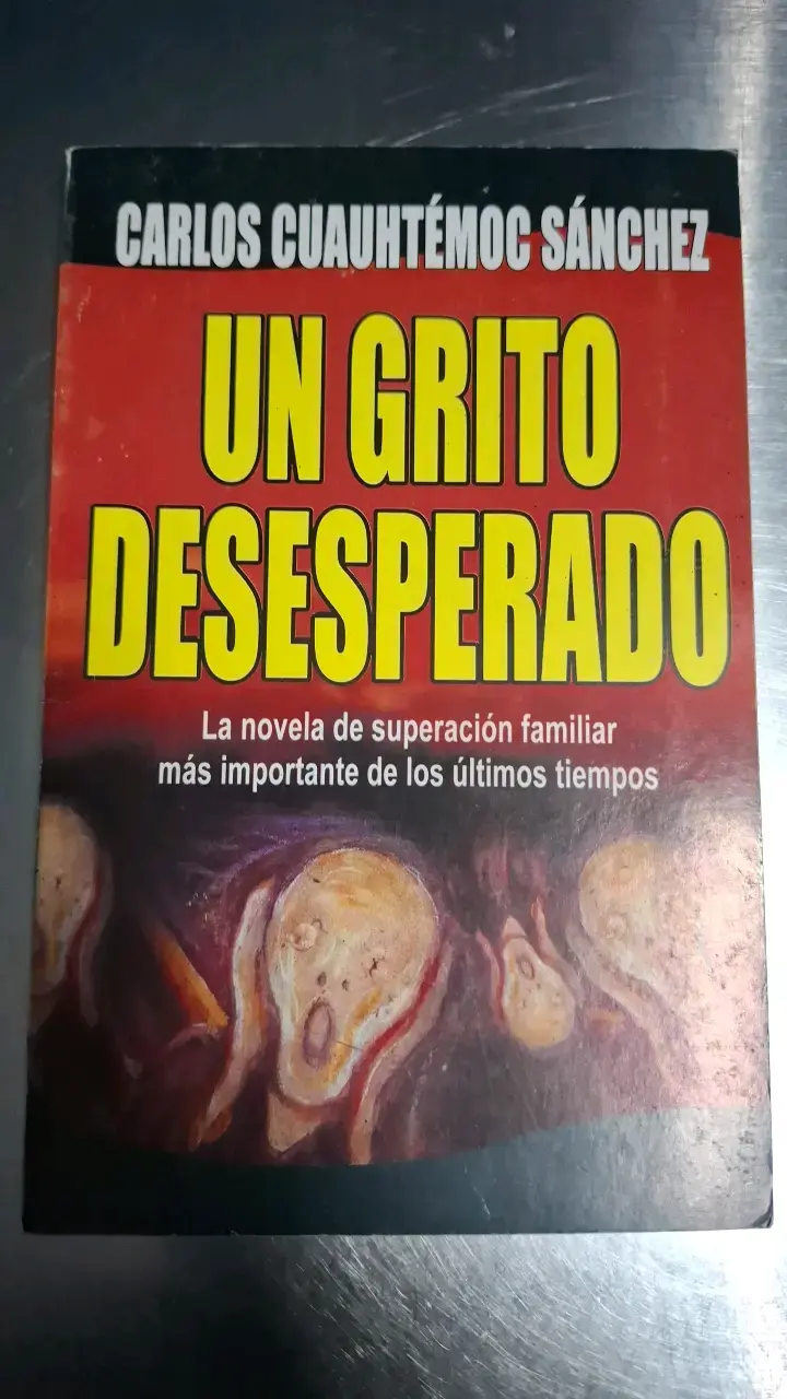Libro Un Grito Desesperado de Carlos Cuauhtémoc Sánchez - 1
