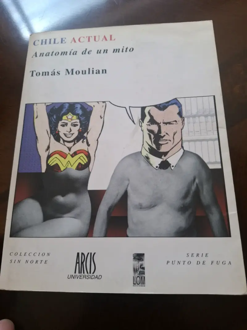 Libro 'Chile Actual: Anatomía de un Mito' de Tomás Moulian - 1