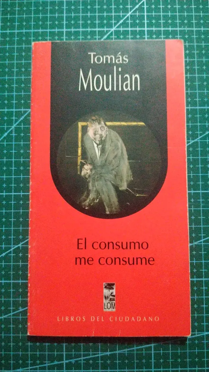 Libro 'El Consumo Me Consume' de Tomás Moulian - 1
