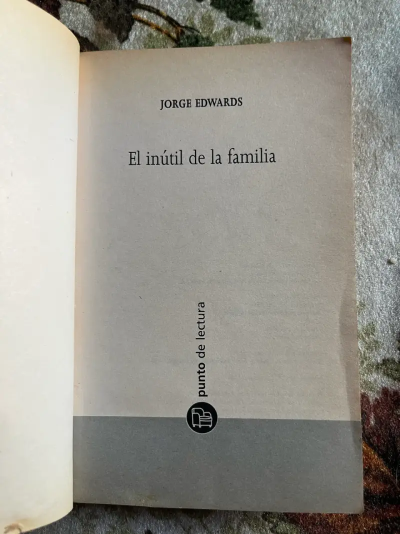 Libro 'El Inútil de la Familia' de Jorge Edwards - 2