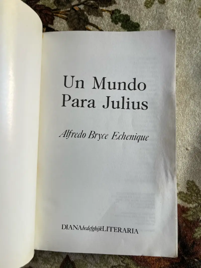 Libro 'Un Mundo Para Julius' de Alfredo Bryce Echenique - 2