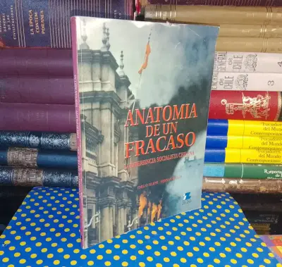 Anatomía De Un Fracaso - La experiencia socialista - miniatura 1