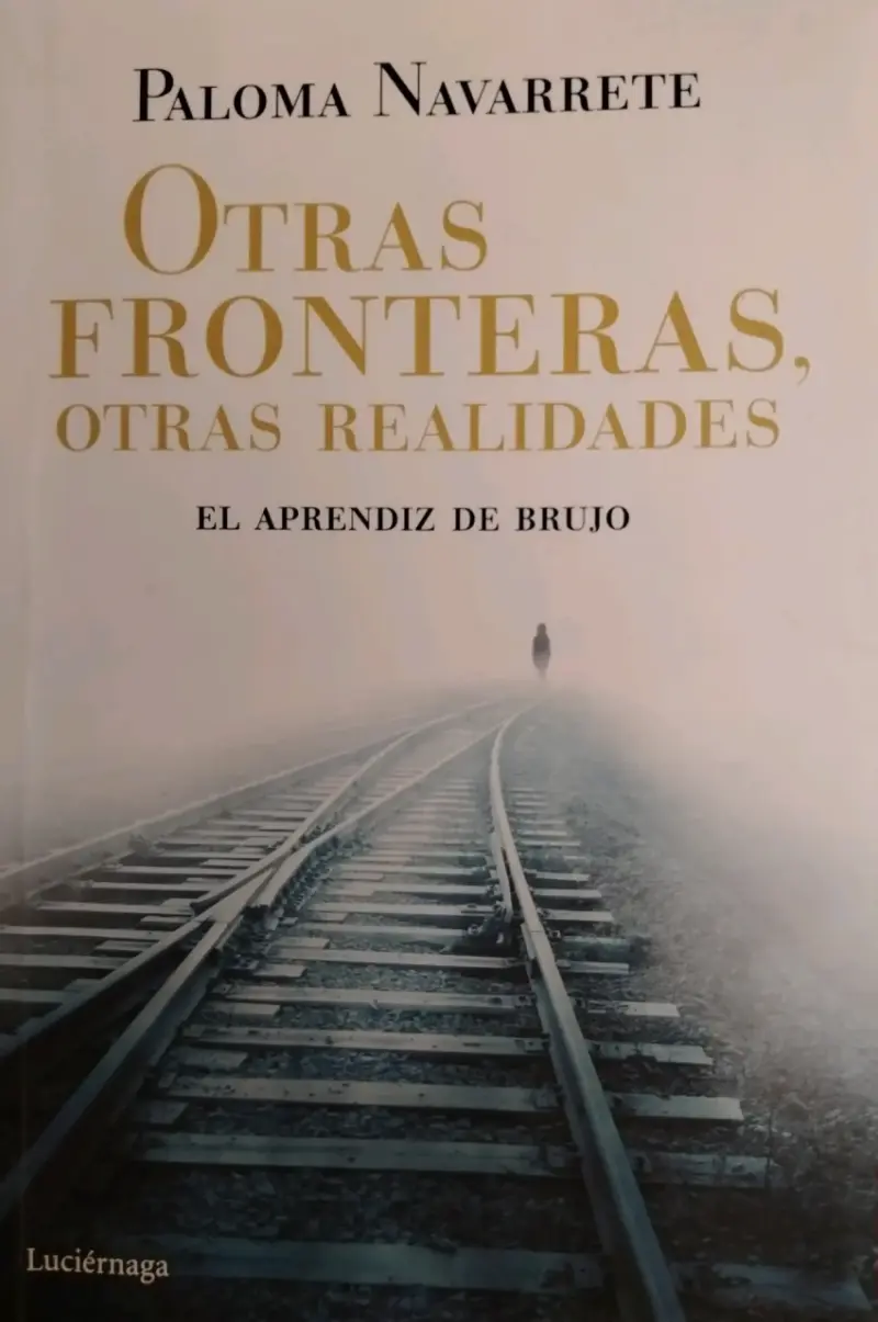 Libro 'Otras Fronteras, Otras Realidades' de Paloma Navarrete