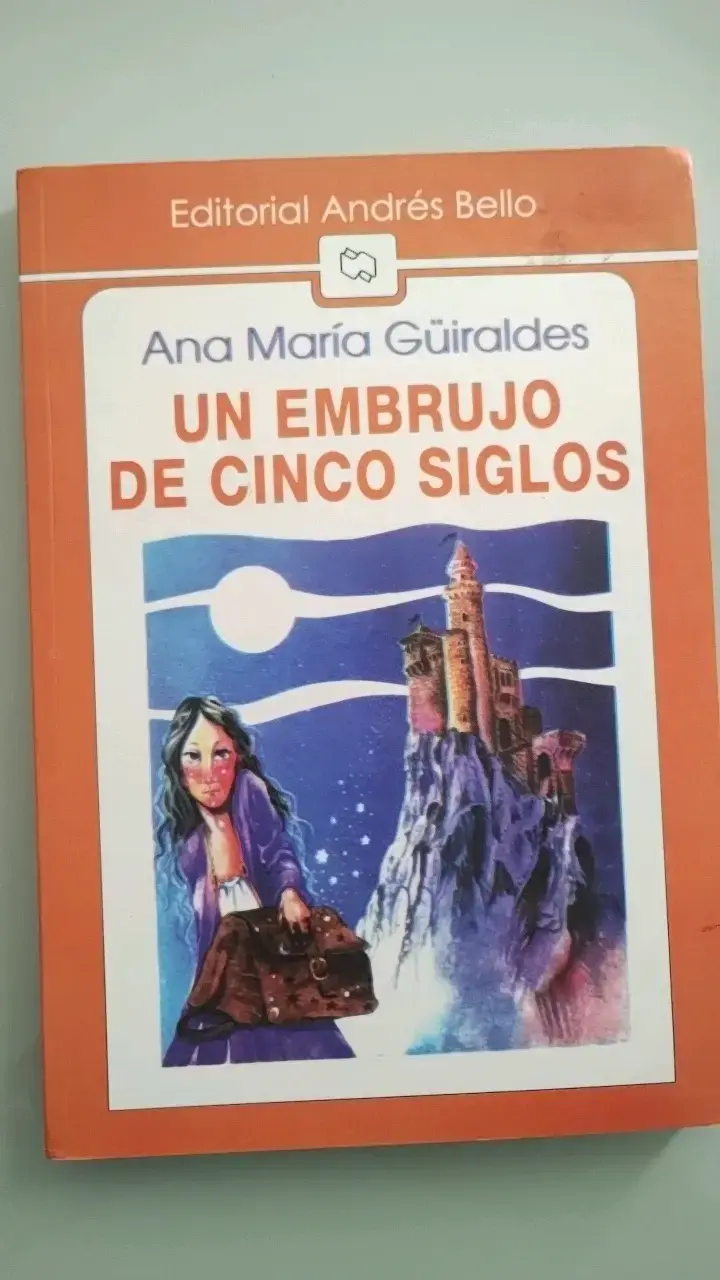 Libro Un Embrujo De Cinco Siglos de Ana María Güiraldes - 1