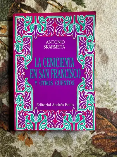 Libro 'La Cenicienta en San Francisco' de Antonio Skármeta - miniatura 1
