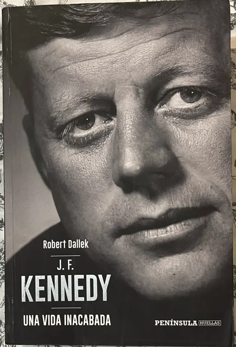 Libro J.F. Kennedy Una Vida Inacabada de Robert Dallek - 1