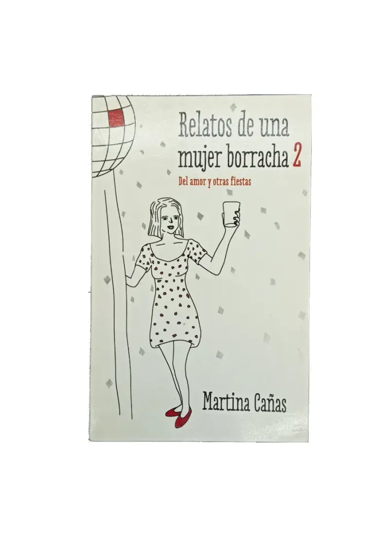 Libro Relatos de una Mujer Borracha 2 de Martina Cañas - 1