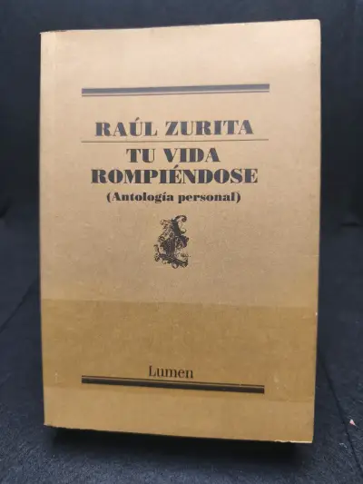 Libro 'Tu Vida Rompiéndose' de Raúl Zurita - miniatura 1