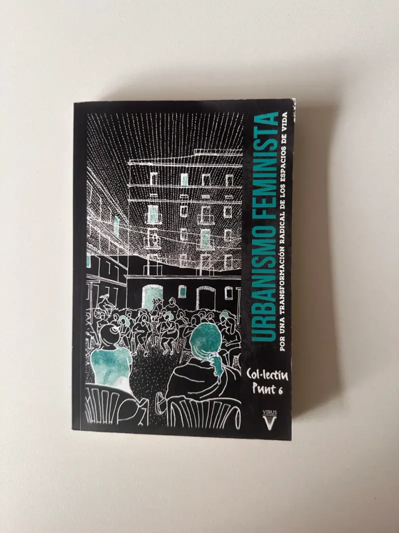Libro Urbanismo Feminista por Col·lectiu Punt 6