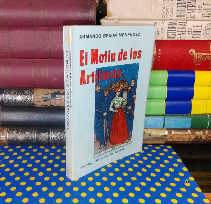 El Motín De Los Artilleros - 1