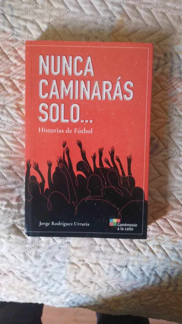 Libro Nunca Caminarás Solo de Jorge Rodríguez