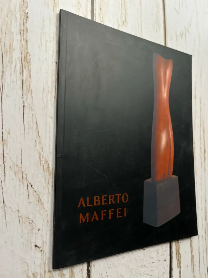 Libro de arte Alberto Maffei / esculturas / 2005 - 2