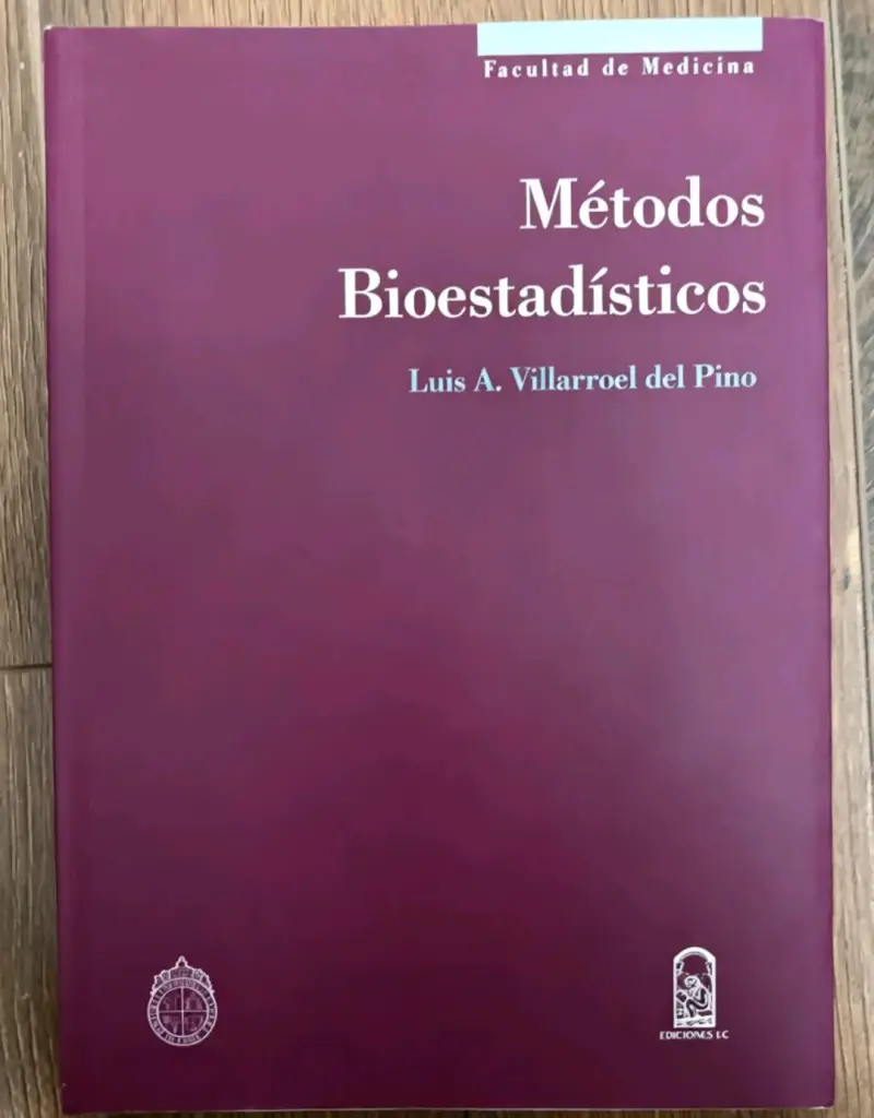 Libro Métodos Bioestadísticos de Luis A. Villarroel del Pino