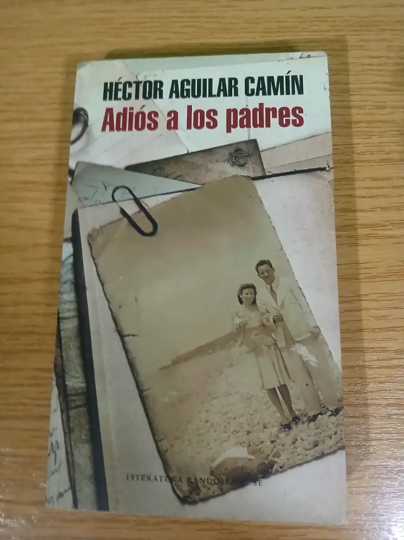 Libro 'Adiós a los padres' de Héctor Aguilar Camín - 1