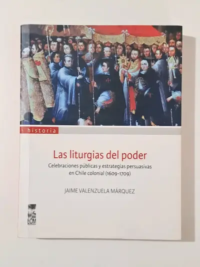 Libro 'Las liturgias del poder' de Jaime Valenzuela - miniatura 1